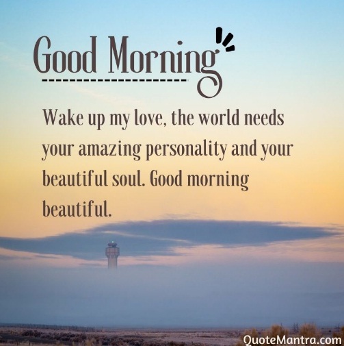 40 Good Morning Beautiful Messages and Wishes - QuoteMantra